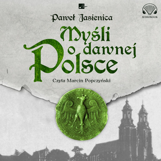 okładka Myśli o dawnej Polsce audiobook | MP3 | Paweł Jasienica