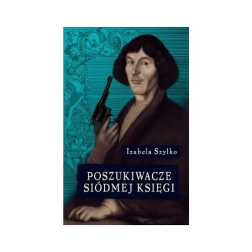 okładka Poszukiwacze siódmej księgi książka | Izabela Szylko