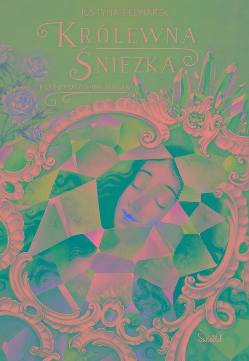 okładka Królewna śnieżka książka | Justyna Bednarek