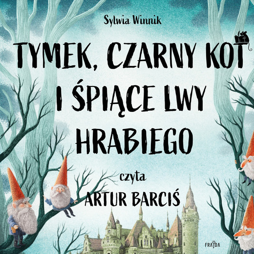 okładka Tymek, Czarny Kot i śpiące lwy hrabiego audiobook | MP3 | Sylwia Winnik