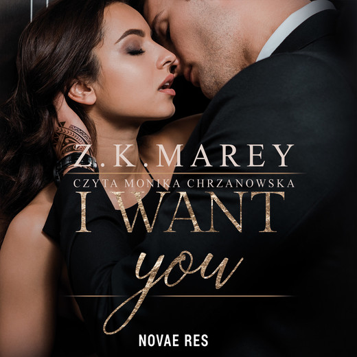 okładka I want you audiobook | MP3 | Z.K. Marey
