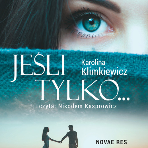 okładka Jeśli tylko… audiobook | MP3 | Karolina Klimkiewicz