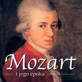 okładka Mozart i jego epoka audiobook | MP3 | Piotr Napierała dr