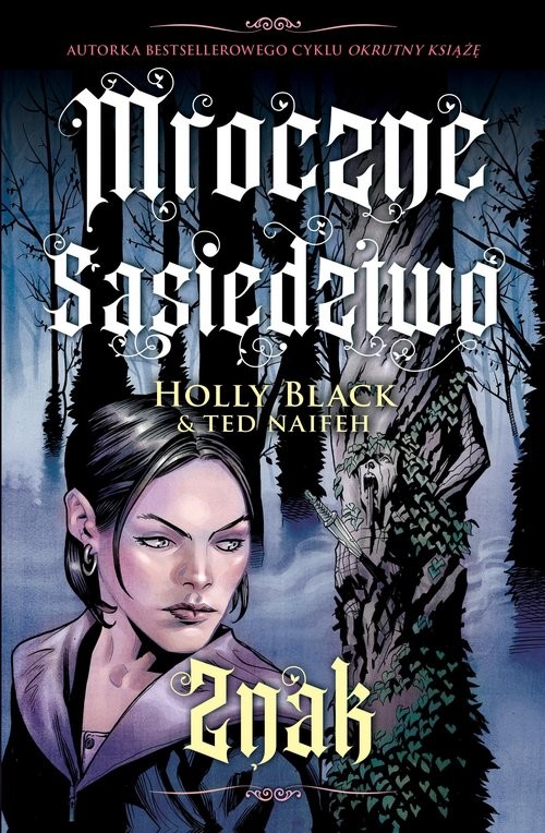 okładka Znak Mroczne sąsiedztwo Tom 2 książka | Holly Black, Naifeh Ted