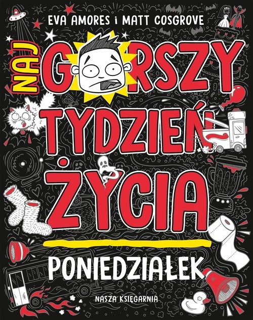 okładka Poniedziałek. Najgorszy tydzień życia książka | Cosgrove Matt, Amores Eva