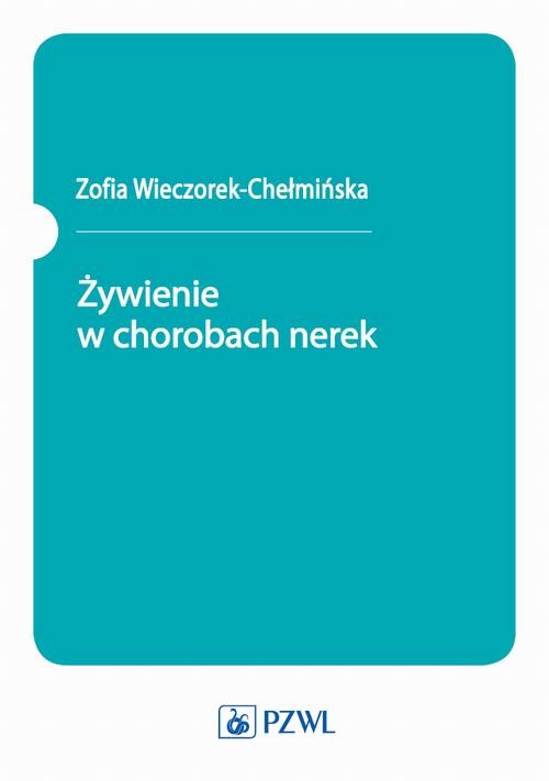 okładka Żywienie w chorobach nerek ebook | epub, mobi | Zofia Wieczorek-Chełmińska