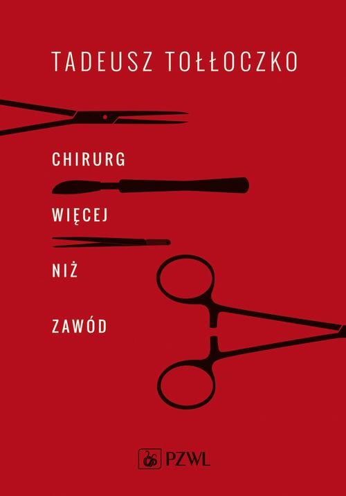 okładka Chirurg. Więcej niż zawód ebook | epub, mobi | Tadeusz Tołłoczko