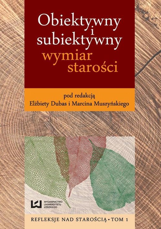 okładka Obiektywny i subiektywny wymiar starości ebook | pdf | Elżbieta Dubas, Marcin Muszyński