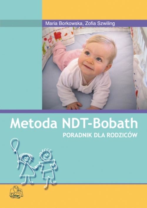 okładka Metoda NDT Bobath. Poradnik dla rodziców ebook | epub, mobi | Maria Borkowska, Zofia Szwiling