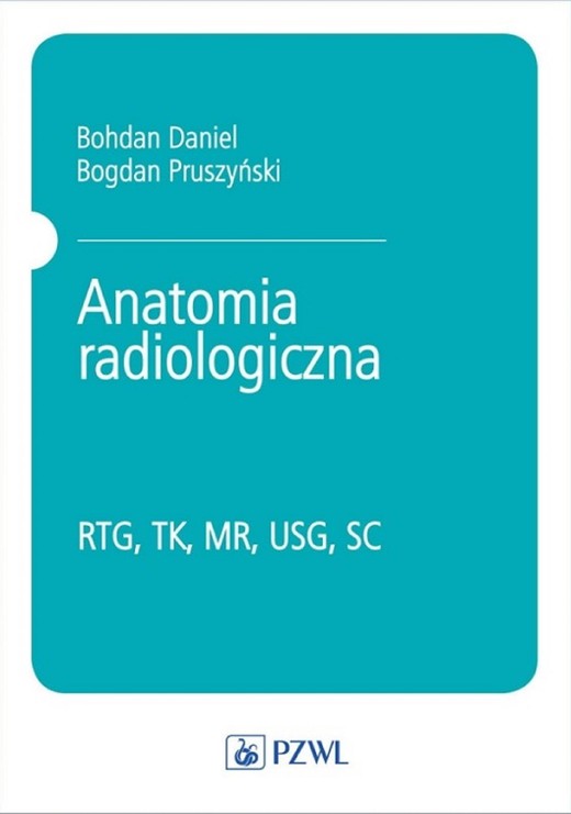 okładka Anatomia radiologiczna ebook | epub, mobi | Bogdan Pruszyński, Daniel Bohdan