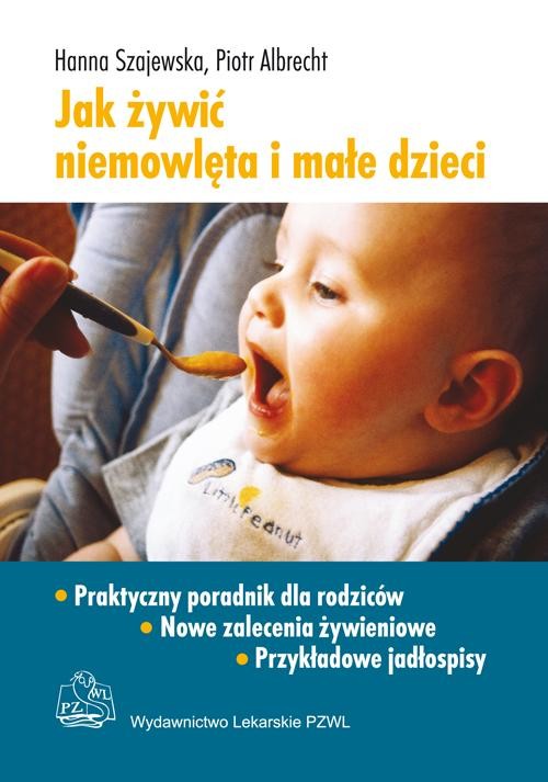 okładka Jak żywić niemowlęta i małe dzieci ebook | epub, mobi | Hanna Szajewska, Piotr Albrecht