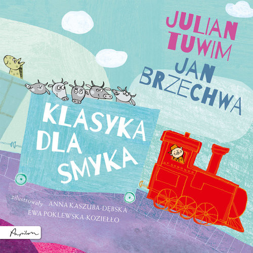 okładka Klasyka dla smyka. Julian Tuwim i  Jan Brzechwa książka | Jan Brzechwa, Julian Tuwim