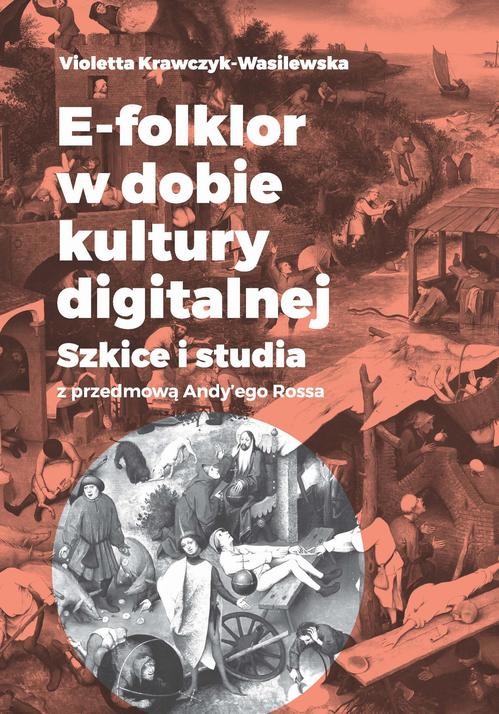 okładka E-folklor w dobie kultury digitalnej ebook | pdf | Violetta Krawczyk-Wasilewska