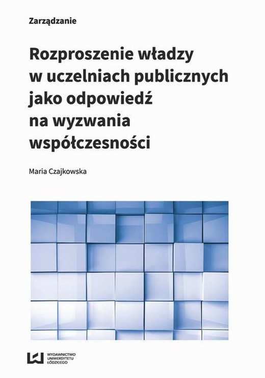 okładka Rozproszenie władzy w uczelniach publicznych jako odpowiedź na wyzwania współczesności ebook | pdf | Maria Czajkowska