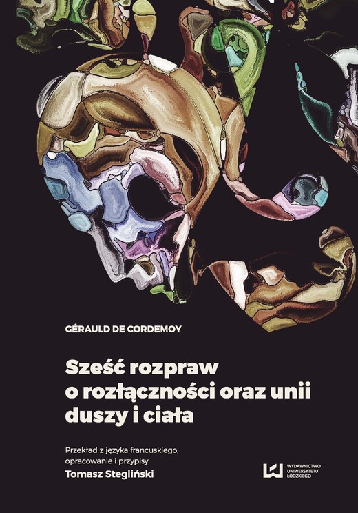 okładka Sześć rozpraw o rozłączności oraz unii duszy i ciała ebook | pdf | Gérauld de Cordemoy