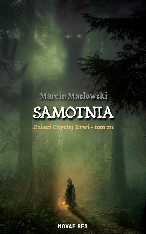 okładka Samotnia. Dzieci czystej krwi tom III ebook | epub, mobi | Marcin Masłowski