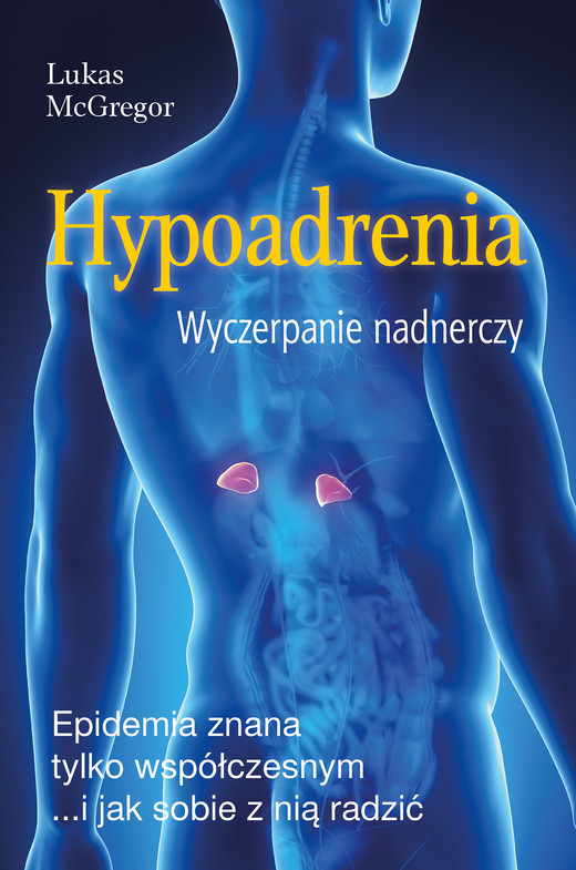 okładka Hypoadrenia, wyczerpanie nadnerczy ebook | epub, mobi | Lukas McGregor