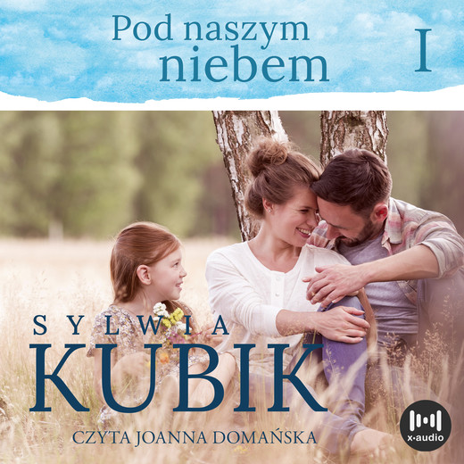 okładka Pod naszym niebem audiobook | MP3 | Sylwia Kubik