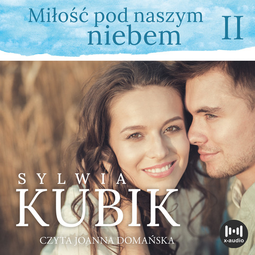 okładka Miłość pod naszym niebem audiobook | MP3 | Sylwia Kubik