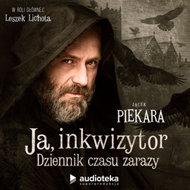okładka Ja, inkwizytor. Dziennik czasu zarazy audiobook | MP3 | Jacek Piekara