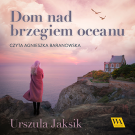okładka Dom nad brzegiem oceanu audiobook | MP3 | Urszula Jaksik