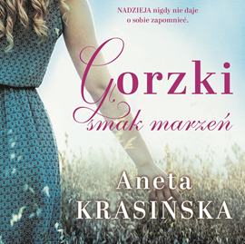 okładka Gorzki smak marzeń audiobook | MP3 | Aneta Krasińska