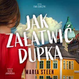 okładka Jak załatwić dupka audiobook | MP3 | Steen Maria