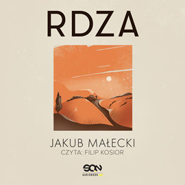 okładka Rdza audiobook | MP3 | Jakub Małecki