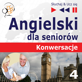 okładka Angielski dla seniorów. Konwersacje - Część 4. Rozwiązywanie problemów audiobook | MP3 | Dorota Guzik