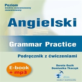 okładka Angielski. Grammar Practice. Podręcznik z ćwiczeniami (PDF + mp3) audiobook | MP3 | Dorota Guzik