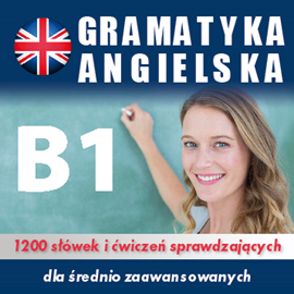 okładka Gramatyka angielska na poziomie B1 dla średnio zaawansowanych audiobook | MP3 | Dvoracek Tomas