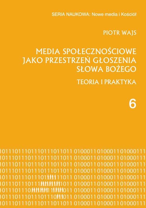 okładka Media społecznościowe jako przestrzeń głoszenia słowa Bożego ebook | pdf | Piotr Wajs