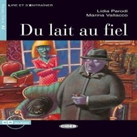 okładka Du lait au fiel audiobook | MP3 | Parodi Lidia