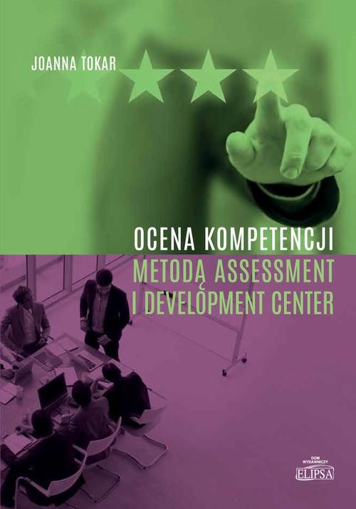 okładka Ocena kompetencji metodą Assessment i Development Center ebook | pdf | Joanna Tokar