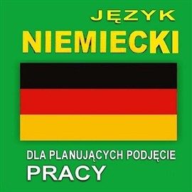 okładka Język niemiecki dla planujących podjęcie pracy audiobook | MP3