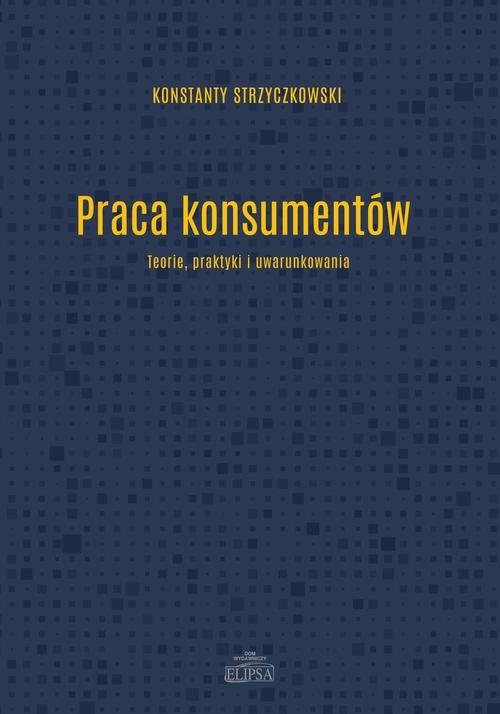 okładka Praca konsumentów ebook | pdf | Konstanty Strzyczkowski