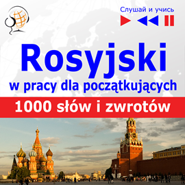 okładka Rosyjski w pracy dla początkujących. 1000 słów i zwrotów w pracy za granicą audiobook | MP3 | Dorota Guzik