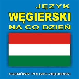 okładka Język węgierski na co dzień audiobook | MP3