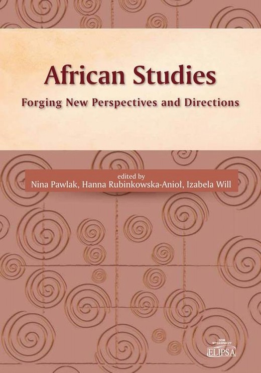 okładka African Studies Forging New Perspectives and Directions ebook | pdf | Nina Pawlak, Hanna Rubinkowska-Aniol, Izabela Will