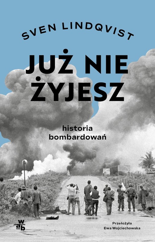 okładka Już nie żyjesz. Historia bombardowania
 książka | Lindqvist Sven