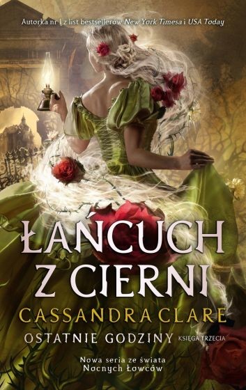 okładka Łańcuch z cierni. Ostatnie godziny. Tom 3
 książka | Cassandra Clare