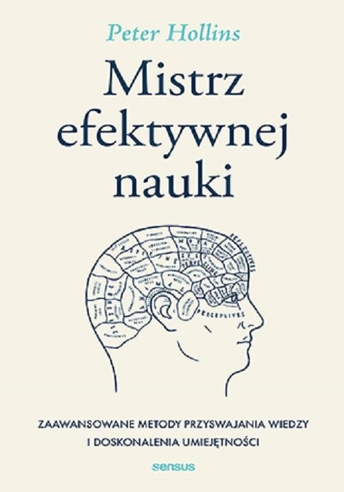 okładka Mistrz efektywnej nauki. Zaawansowane metody przyswajania wiedzy i doskonalenia umiejętności książka | Peter Hollins