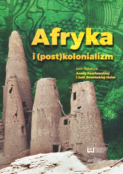 okładka Afryka i (post)kolonializm ebook | epub, mobi, pdf | Aneta Pawłowska, Julia Sowińska-Heim