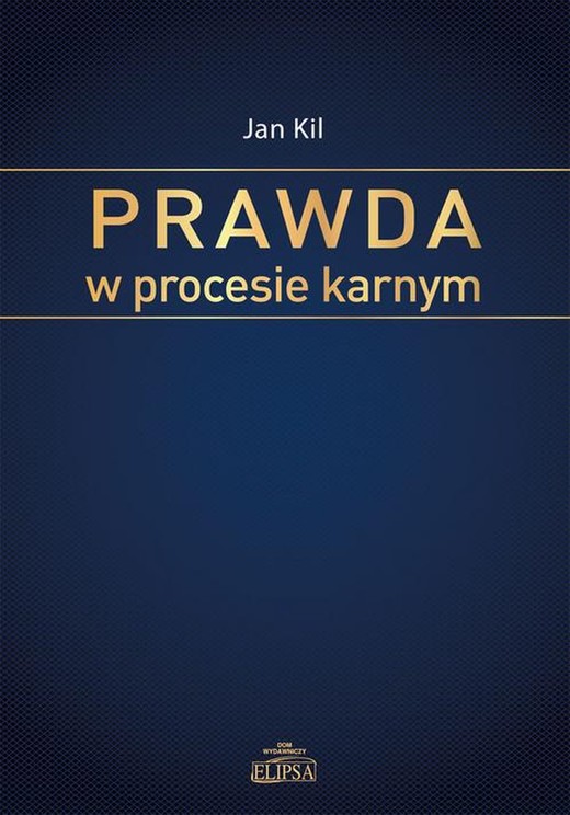 okładka Prawda w procesie karnym ebook | pdf | Jan Kil