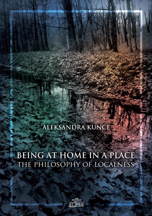 okładka Being at Home in a Place ebook | pdf | Aleksandra Kunce