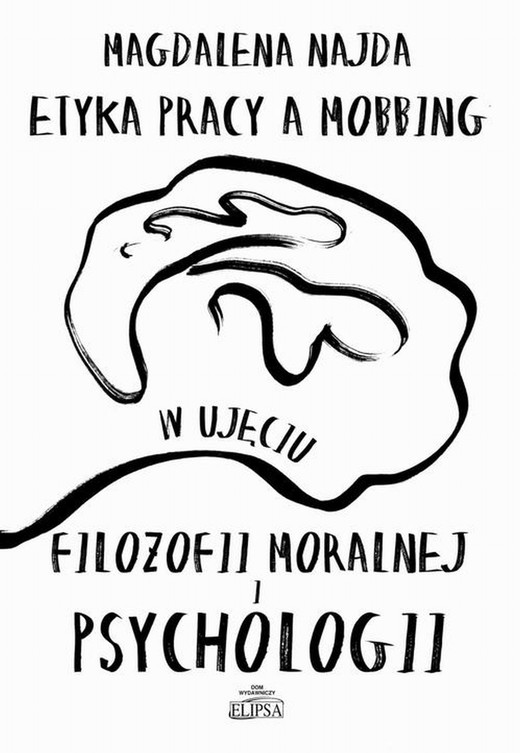 okładka Etyka pracy a mobbing w ujęciu filozofii moralnej i psychologii ebook | pdf | Magdalena Najda