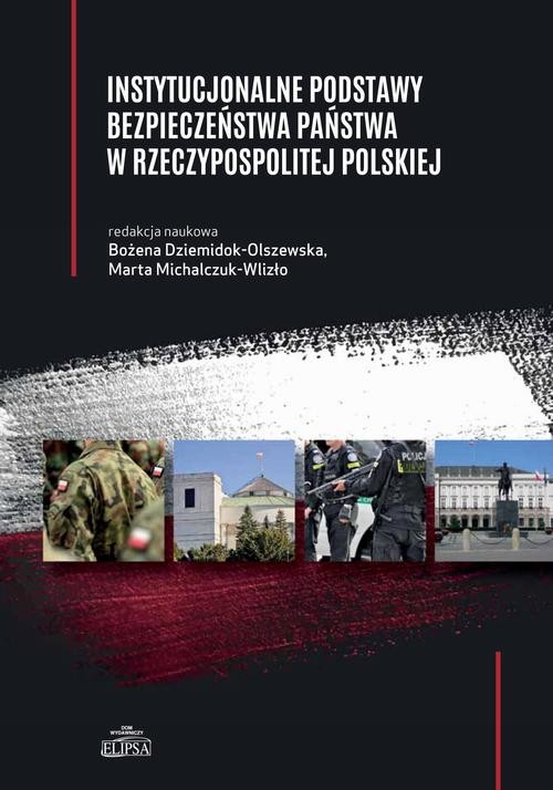 okładka Instytucjonalne podstawy bezpieczeństwa państwa w Rzeczypospolitej Polskiej ebook | pdf