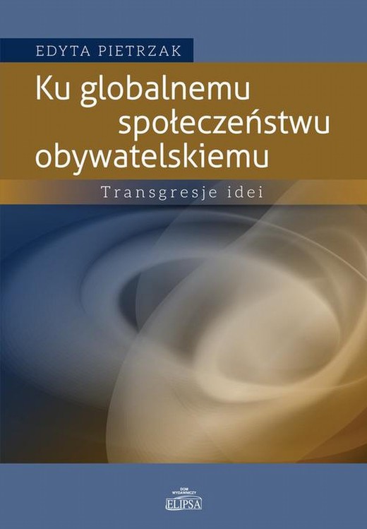 okładka Ku globalnemu społeczeństwu obywatelskiemu ebook | pdf | Edyta B. Pietrzak