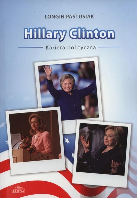 okładka Hillary Clinton kariera polityczna ebook | pdf | Longin Pastusiak