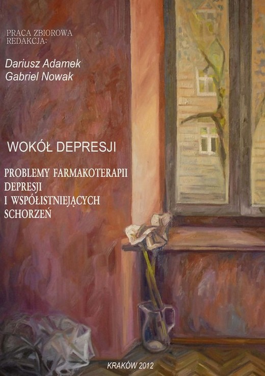 okładka Wokół depresji. Problemy farmakoterapii depresji i współistniejących schorzeń ebook | pdf | Dariusz Adamek, Gabriel Nowak